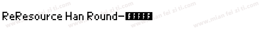 ReResource Han Round字体转换